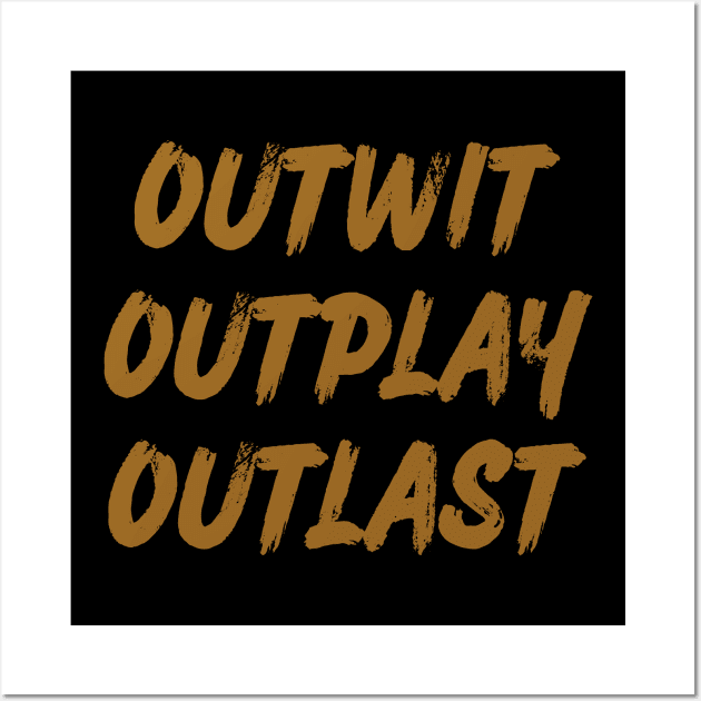 Outwit outplay outlast Wall Art by WordFandom